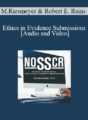 Megan Riesmeyer, Professor Emeritus Robert E. Rains – Ethics in Evidence Submissions