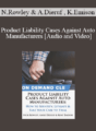 Trial Guides – Product Liability Cases Against Auto Manufacturers: How to Identify, Litigate, and Take Your Case to Trial
