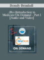 Brandy Brimhall – (Re-)Introduction to Medicare – On Demand – Part I