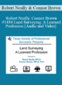Robert Neally, Connor Brown – #1434 Land Surveying, A Learned Profession
