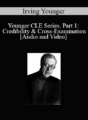 The Professional Education Group – Younger CLE Series, Part 1: Credibility & Cross-Examination