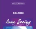 Aura Seeing – Brian Osborne