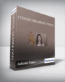 Authentic Tantra – Female Orgasm Intensive