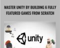 Master Unity By Building 6 Fully Featured Games From Scratch – Awesome Tuts