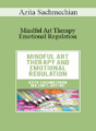 Azita Sachmechian – Mindful Art Therapy and Emotional Regulation