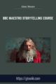 BBC Maestro Storytelling Course – Alan Moore