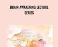 BRAIN AWAKENING Lecture Series – Dr Emily Splichal