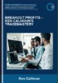 BREAKOUT PROFITS – Ken Calhoun’s TradeMastery