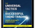 The Universal Tactics of Successful Trend Trading. Finding Opportunity in Uncertainty – Brent Penfold