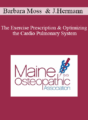 Barbara Moss, Jodie Hermann – The Exercise Prescription & Optimizing the Cardio Pulmonary System