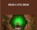 Dream a Little Dream – Bashar