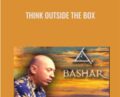 Think Outside The Box – Bashar