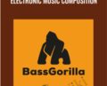 Electronic Music Composition – Bassgorilla