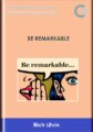 Be Remarkable  –  Rich Litvin
