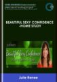 Beautiful Sexy Confidence -Home Study – Julie Renee