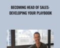 Becoming Head of Sales: Developing Your Playbook – Mike Gamson