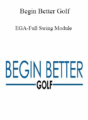 Begin Better Golf – EGA-Full Swing Module