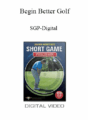 Begin Better Golf – SGP-Digital