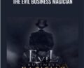 The Evil Business Magician – Ben Adkins