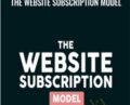 The Website Subscription Model – Ben Adkins