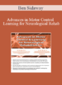 Ben Sidaway – Advances in Motor Control and Learning for Neurological Rehab