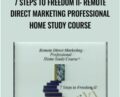 7 Steps to Freedom II-Remote Direct Marketing Professional Home Study Course – Ben Suarez