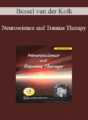 Bessel van der Kolk – Neuroscience and Trauma Therapy with Bessel A. van der Kolk, M.D.