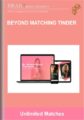 Beyond Matching Tinder  – Unlimited Matches