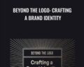 Beyond the Logo: Crafting a Brand Identity – Courtney Eliseo