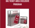 Big Ticket Area Exclusive Program – Dan Kennedy