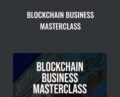Blockchain Business Masterclass – Ivan Liljeqvist