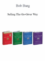 Bob Burg – Selling The Go-Giver Way