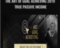 The Art of Goal Achieving 2019 True Passive Income – Bob Proctor