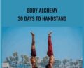 Bodyalchemy: 30 Days To Handstand – Adam Frater & Andrew Sealy