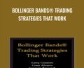 Bollinger Bands® Trading Strategies That Work – Larry Connors