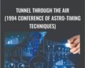 Tunnel Through the Air (1994 Conference of Astro-Timing Techniques) – Bonnie Lee Hill