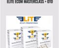 Elite eCom Masterclass + OTO – Brad, Tim and Stefan