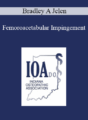 Bradley A Jelen – Femoroacetabular Impingement