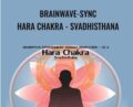 Brainwave-Sync-Hara Chakra – Svadhisthana