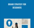 Brand Strategy for Designers – Stefan Mumaw
