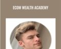 eCom Wealth Academy – Brandon Louis