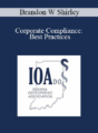 Brandon W Shirley – Corporate Compliance: Best Practices
