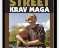 Street Krav Maga Combat Essentials for Real-World Self-Defense – Branimir Tudjan