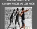 Brazilian Body System-Gain Lean Muscle and Lose Weight – Gam Sassoon