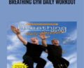 Breathing Gym Daily Workout – Sheridan & Pilafian