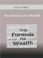 Brent Phillips – The Formula for Wealth