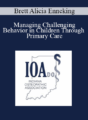 Brett Alicia Enneking – Managing Challenging Behavior in Children Through Primary Care