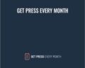 Get Press Every Month – Brian Dean