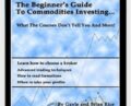 The Beginners Guide To Commodities Investing – Brian and Gayle Rice