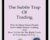The Subtle Trap of Trading – Brian McAboy
